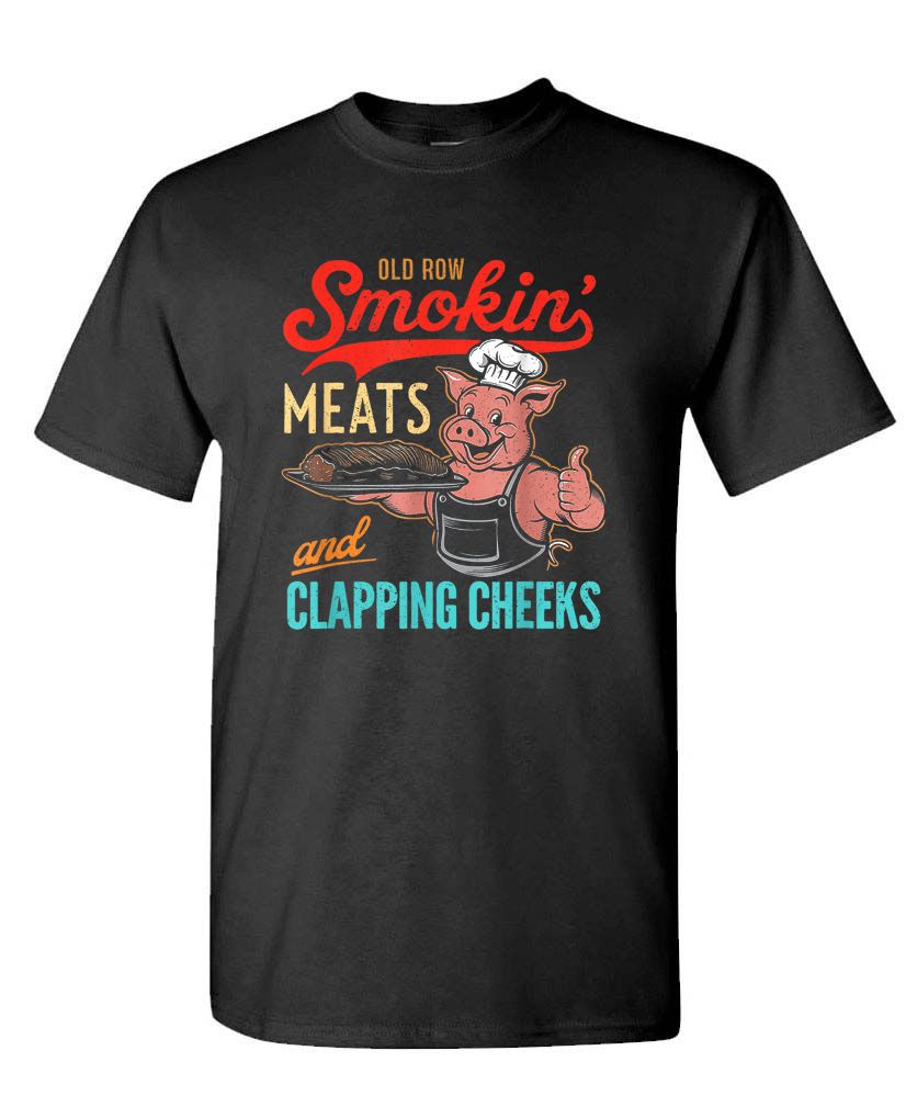 Smokin’ Meats & Clappin’ Cheeks Tee – Funny BBQ Pitmaster Shirt
