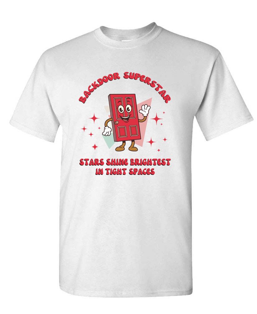 Backdoor Superstar Tee – Funny Motivational Door Humor Shirt