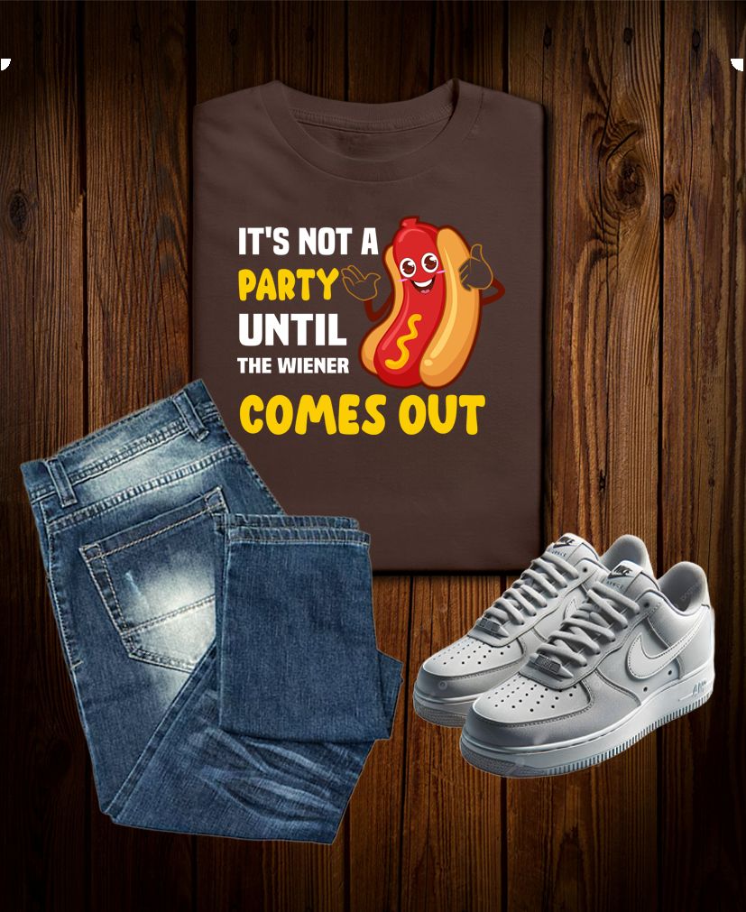 It’s Not a Party Until the Wiener Comes Out Tee – Funny Hot Dog Humor Shirt