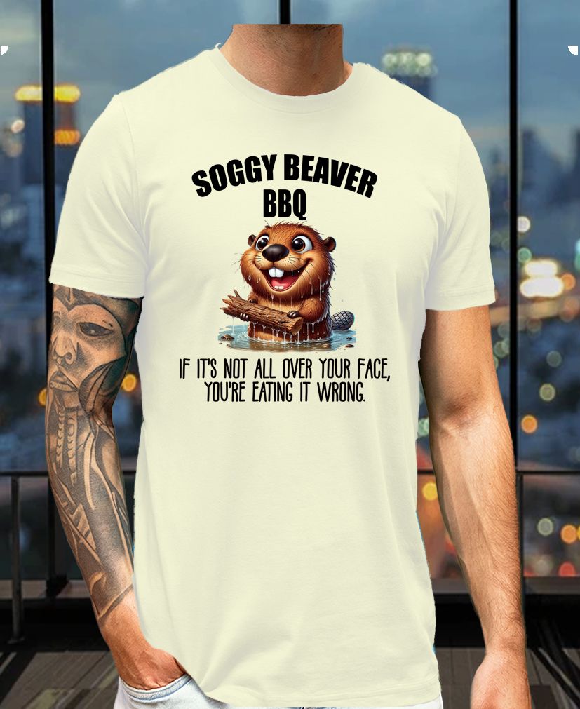 Soggy Beaver BBQ Tee – Messy Grillin’ Humor Shirt