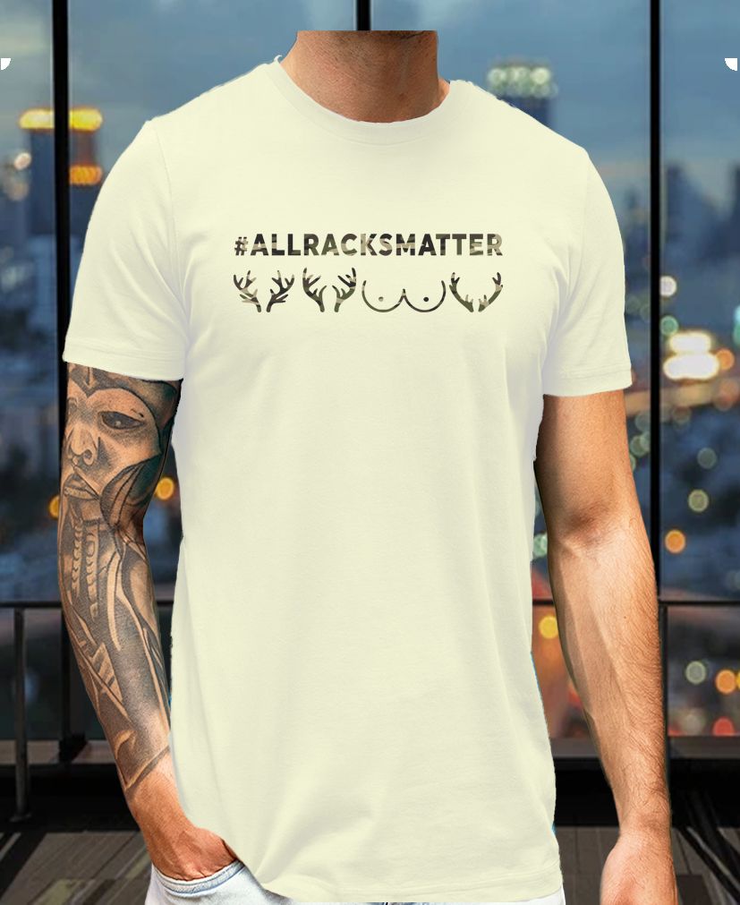 #AllRacksMatter Tee – Funny Hunting & Humor Combo Shirt