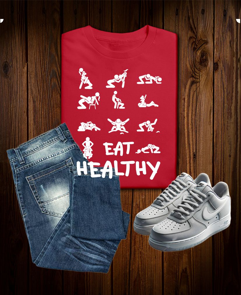 Eat Healthy Tee – Funny Adult Humor Fitness Parody Shirt