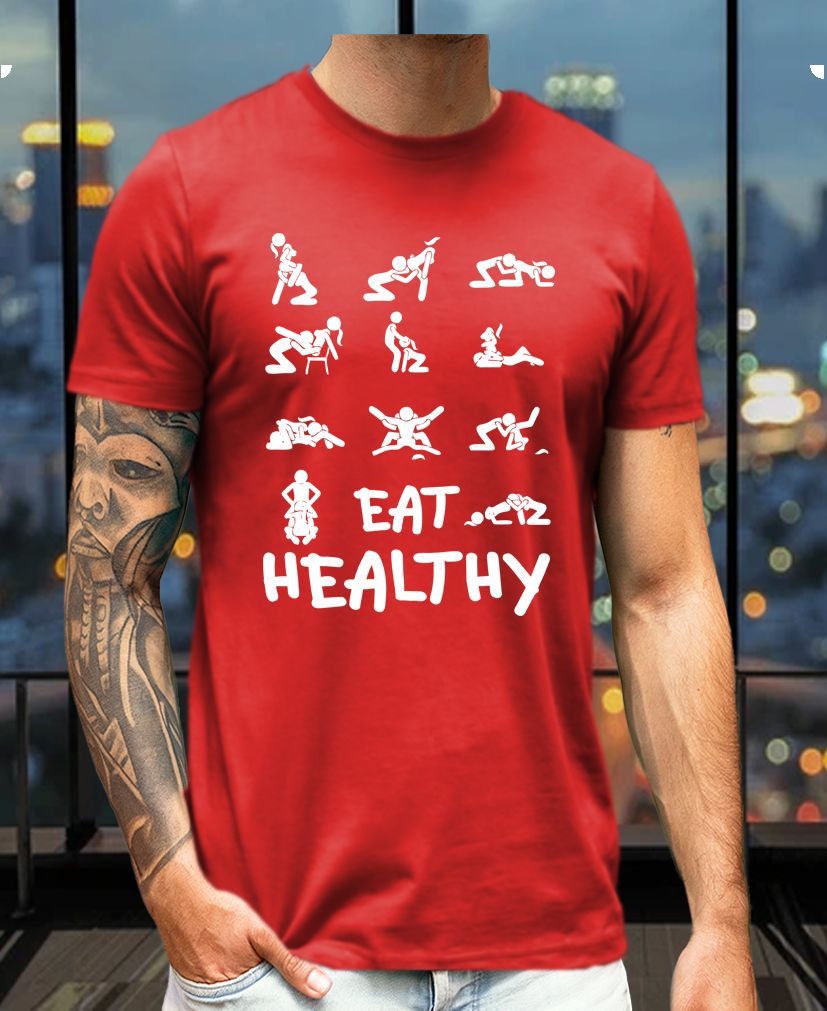 Eat Healthy Tee – Funny Adult Humor Fitness Parody Shirt