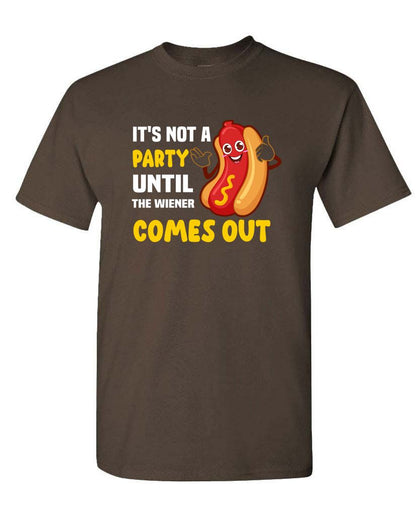 It’s Not a Party Until the Wiener Comes Out Tee – Funny Hot Dog Humor Shirt