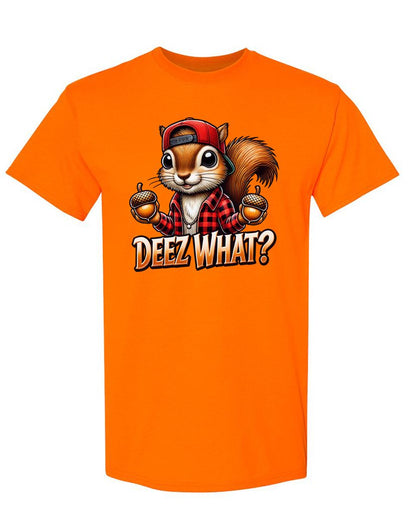 Deez What? Deez Nuts! – Squirrel Joke Funny Vulgar Tee