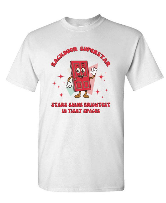 Backdoor Superstar Tee – Funny Motivational Door Humor Shirt