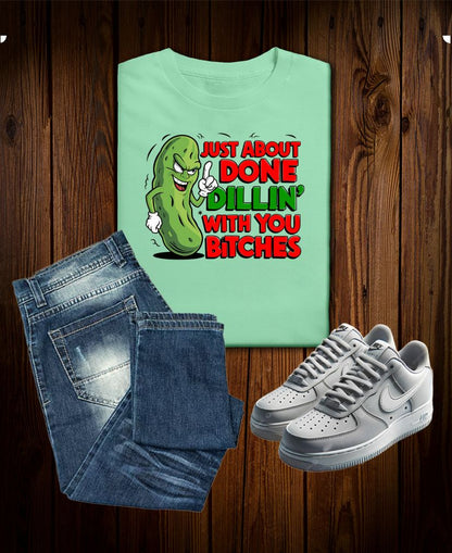 Done Dillin' - Vulgar Funny Party Prank Gag Tee