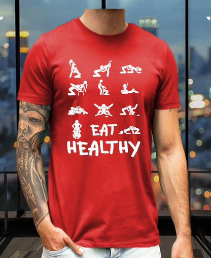 Eat Healthy Tee – Funny Adult Humor Fitness Parody Shirt